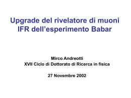 Upgrade del rivelatore di muoni IFR dell`esperimento Babar Mirco