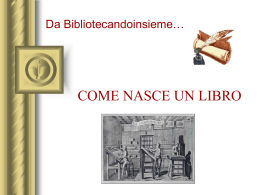 COME NASCE UN LIBRO - Bibliotecandoinsieme