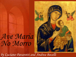 Ave Maria No Morro - Boccelli + Pavarotti