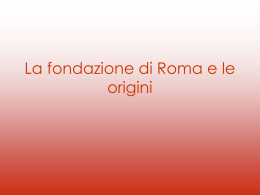 La fondazione di Roma e le origini