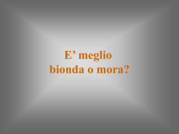BIONDA O MORA….. 1