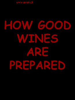 HOW GOOD WINES ARE PREPARED.