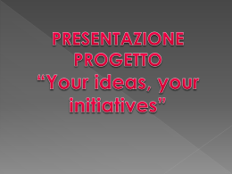 Your ideas, your initiatives