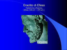 Eraclito di Efeso (Efeso, 535 a.C. * 475 a.C.)