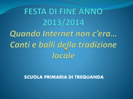 FESTA DI FINE ANNO 2013/2014 Quando Internet non c`era…