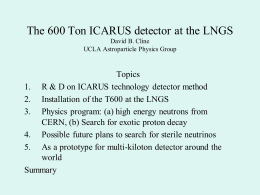 The 600 Ton ICARUS detector at the LNGS David B - Indico