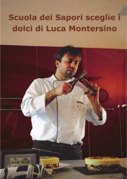 Scuola dei Sapori sceglie i dolci di Luca Montersino