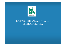 LA FASE PRE-ANALITICA IN MICROBIOLOGIA