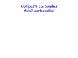 Composti carbonilici Acidi carbossilici