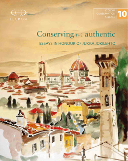 Conserving the authentic: Essays in honour of Jukka Jokilehto