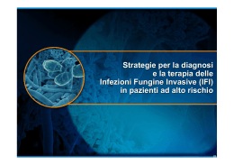 Strategie per la diagnosi e la terapia delle Infezioni Fungine