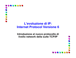 L`evoluzione di IP: Internet Protocol Versione 6