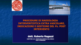 PROCEDURE DI RADIOLOGIA INTERVENTISTICA Ragazzi