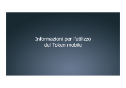 Informazioni per l`utilizzo del Token mobile