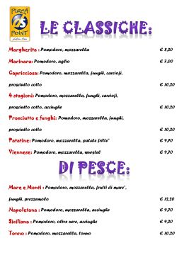 Margherita : Pomodoro, mozzarella € 8,20 Marinara