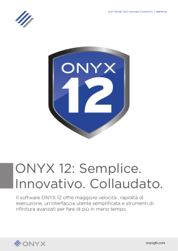 ONYX 12: Semplice. Innovativo. Collaudato.