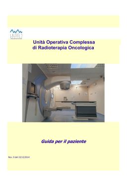 Unità Operativa Complessa di Radioterapia Oncologica Guida per il