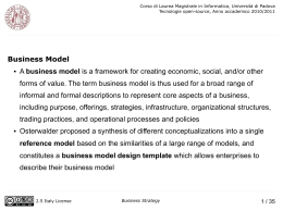 Business Model A business model is a framework for creating