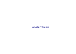 La Schizofrenia - Università di Roma