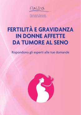 fertilità e gravidanza in donne affette da tumore al seno