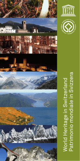 W orld Heritage in Switzerland P atrimonio mondiale in