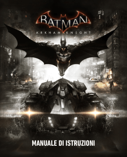 MANUALE DI ISTRUZIONI - Batman: Arkham Knight
