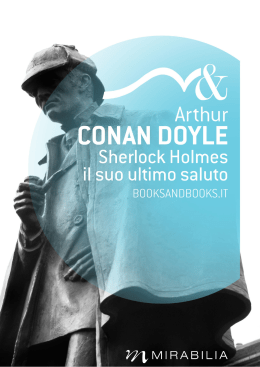 Conan Doyle Sherlock Holmes, il suo ultimo saluto