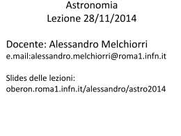 Astronomia Lezione 28/11/2014 Docente: Alessandro Melchiorri