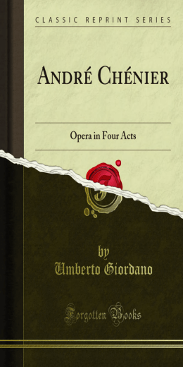 AndrÃ© ChÃ©nier: Opera in Four Acts
