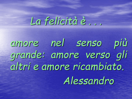 La felicit&agrave; &egrave;