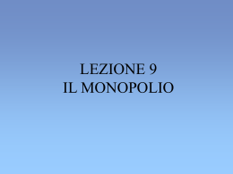 (07) Il monopolio 2009 - Dipartimento di Economia