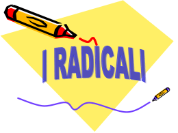 i radicali