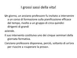 I grossi sassi della vita!