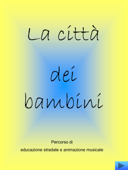 la citt&agrave; dei bambini.
