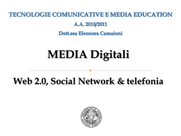 Media Digitali. Web 2.0, Social Network & telefonia