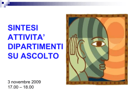 Sintesi dell`attivit&agrave; dei dipartimenti sull`ascolto