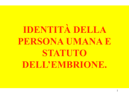identit&agrave; della persona umana.