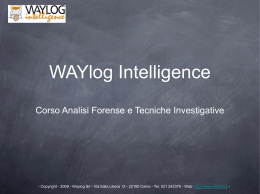 WAYlog Intelligence Corso Analisi Forense e Tecniche Investigative