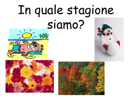 In quale stagione siamo?