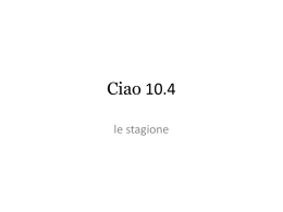 Ciao_10_files/Ciao Capitolo 10.4 le stagione