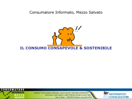 E per finire… sei consapevole dei tuoi consumi?