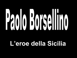Paolo Borsellino, la sua storia, le sue indagini