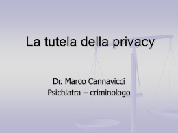 La tutela della Privacy - Dr. Marco Cannavicci (Microsoft PowerPoint)