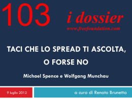 Taci che lo spread ti ascolta, o forse no