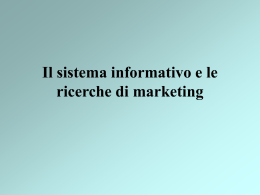 Il sistema informativo e le ricerche di marketing