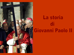 La storia e l`eredit&agrave; di Giovanni Paolo II