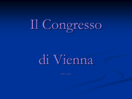 Il Congresso di Vienna fu una conferenza tenutasi nell`omonima