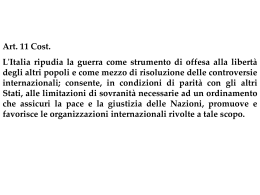 Art. 11 Cost. L`Italia ripudia la guerra come strumento di offesa alla