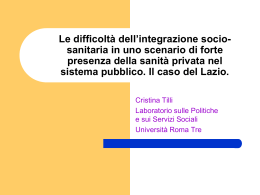 Le difficolt&agrave; dell`integrazione socio-sanitaria in uno
