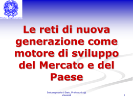 Le reti di nuova generazione come motore di sviluppo del Mercato e